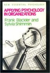 Blackler,F., Shimmin,S. - Applying psychology in organizations, New Essential Psychology