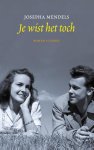 Josepha Mendels - Je wist het toch