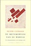 Peter Conrad 38620 - De metamorfose van de wereld De cultuurgeschiedenis van de twintigste eeuw