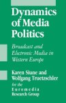  - SAGE Communications in Society series- Dynamics of Media Politics