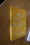 Harinck; Ds. C. - Wie is Jezus van Nazareth ?