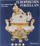 Peter Wilhelm Meister, Horst Reber - Europäisches Porzellan