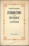 MAURIAC, Claude - Introduction à une Mystique de l'Enfer. L'oeuvre de Marcel Jouhandeau  1 /30 EX.