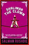 Salman Rushdie - (1) Shalimar The Clown