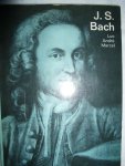 Marcel, Luc-Andre - Johann Sebastian Bach in selbstzeugnissen und bilddokumenten