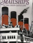 Harris, C.J. and Brian D. Ingpen - Mailships of the Union- Castle Line