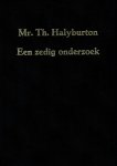 Halyburton, Thomas - Halyburton, Thomas-Een zedig onderzoek