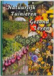 Slager Lucas, ill. Molen Maurice van der - Natuurlijk tuinieren, gezond leven