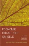 Bezemer, Dirk e.a. - Economie draait niet om geld. Relaties als principe voor een nieuwe economie