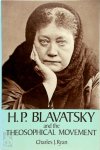 Charles J. Ryan - H.P. Blavatsky and the Theosophical Movement