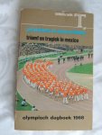 Blankers, Jan; Witkamp, Anton - Triomf en tragiek in Mexico, olympisch dagboek
