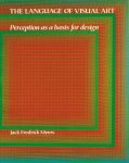 MYERS, Jack Fredrick - The Language of Visual Art - Perception as a basis for design. MYERS, Jack Fredrick - The Language of Visual Art - Perception as a basis for design.