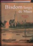  - Bisdom langs de Maas