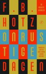 F.B. Hotz - Onrustige dagen