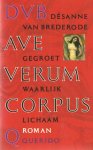 Brederode, Désanne van - Ave verum corpus. Gegroet waarlijk lichaam