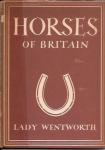Wentworth, Lady - Horses of Britain (Britain in pictures)
