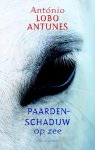 Antonio Lobo Antunes, Antonio Lobo Antunes - Paardenschaduw op zee