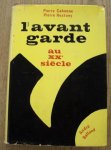 CABANNE, PIERRE & RESTANY, PIERRE. - L 'Avant-garde au XXe siècle.