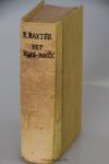 Baxter, Richard - Het huys-boeck der armen, leerende hoe men een goed christen sal worden ... : in klare gemeensame t'samenspraken tusschen een leeraar en leerling / door Richard Baxter ; uyt het Engels vert. door Henricus van Rhenen