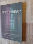 Wilschut, Dr. H.J.C.C.J. - Afscheiding? Over oproepen om zich van de GKv af te scheiden Wilschut, Dr. H.J.C.C.J. - Afscheiding? Over oproepen om zich van de GKv af te scheiden