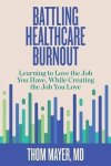 Thom Mayer - Battling Healthcare Burnout