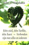 Welshons , John E. [ isbn 9789020204094 ] - Eén Ziel, één Liefde, één Hart . ( Verbonden zijn met alles en iedereen . )  Hoe kunnen we ervoor zorgen dat moeizame relaties tussen mensen weer sterker worden en dat gezonde relaties blijven groeien? Hoe belangrijk zijn onderlinge relaties voor -