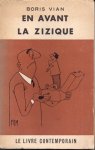 VIAN Boris. - EN AVANT LA ZIZIQUE. Et par ici les gros sous.