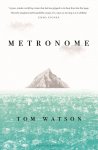 Watson Tom Watson - Metronome The 'unputdownable' BBC Two Between the Covers Book Club Pick
