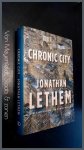 Lethem, Jonathan - Chronic city Lethem, Jonathan - Chronic city