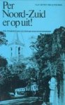 ROY VAN ZUYDEWIJN, H.J.F. DE - Per Noord-Zuid er op uit! Een tramreis van Volendam naar Scheveningen