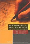 Loonen, Tom en Onno Priester - Van tulpenbol tot clickfonds. Over de Ins en Outs van Beleggen. / druk 1