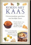 Ferguson, Valerie .. Vertaling Cristina Schoneveld - Koken met kaas .. Onweerstaanbare gerechten met heerlijke kazen