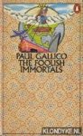 Gallico, Paul - The foolish immortals