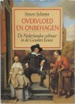 Simon Schama - Overvloed en onbehagen: De Nederlandse cultuur in de Gouden Eeuw