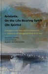 Abraham P. Bos , Rein Ferwerda 116774 - ARISTOTLE, ON THE LIFE-BEARING SPIRIT (DE SPIRITU) A Discussion with Plato and his Predecessors on Pneuma as the Instrumental Body of the Soul
