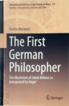 Cecilia Muratori - The First German Philosopher The Mysticism of Jakob Böhme as Interpreted by Hegel
