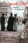 Baar, P.-P. de - Jacob Olie, fotograaf van Amsterdam / drie wandelingen door de stad rond 1900