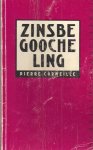 Corneille, Pierre. - Zinsbegoocheling.