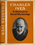 Wooldridge, David - Charles Ives: A study of Charles Ives
