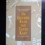 Berghe, Karin van den & Dalhuijsen, Elma - De gouden raad van tante Kaat
