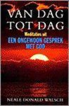 Neale Donald Walsch - Van Dag Tot Dag