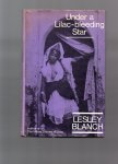 Blanch Lesley - Under a Lilac-bleeding Star, Travels and Travellers.