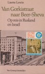 Lewin, Lisette - Van Gorkistraat naar Beer-Sheva. Op reis in Rusland en Israël Lewin, Lisette - Van Gorkistraat naar Beer-Sheva. Op reis in Rusland en Israël