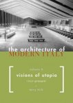 Kirk, Terry - The Architecture of Modern Italy. Vollume II. Visions Of Utopia, 1900-Present
