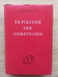 Kadt - POLITIEK DER GEMATIGDEN / druk 1