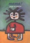 G. de Maeyer - Mama? / Trommelboek