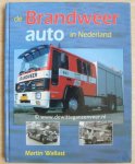 Wallast, M. - De brandweerauto in Nederland