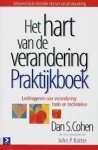 Cohen, Dan S. - Het hart van de verandering. Praktijkboek. Leidinggeven aan verandering: tools en technieken