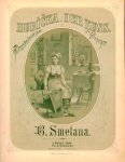 Smetana, Bedrich: - Hubicka. Porostonáro dní opera. Der Kuss. Volksoper