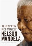 Nelson Mandela - In gesprek met mijzelf